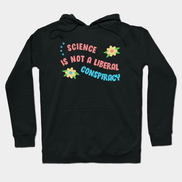 Science Is Not A Liberal Conspiracy Hoodie by Football from the Left